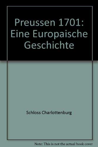 Stock image for Preussen 1701. Eine europische Geschichte: Essays: II for sale by medimops