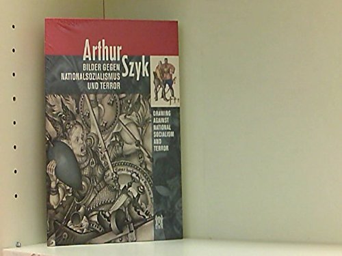 Beispielbild fr Arthur Szyk: Bilder gegen Nationalsozialismus und Terror - Drawing Against National Socialism and Terror zum Verkauf von medimops