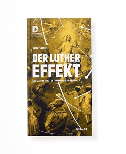 9783861022022: Der Luther Effekt: 500 Jahre Protestantismus in der Welt