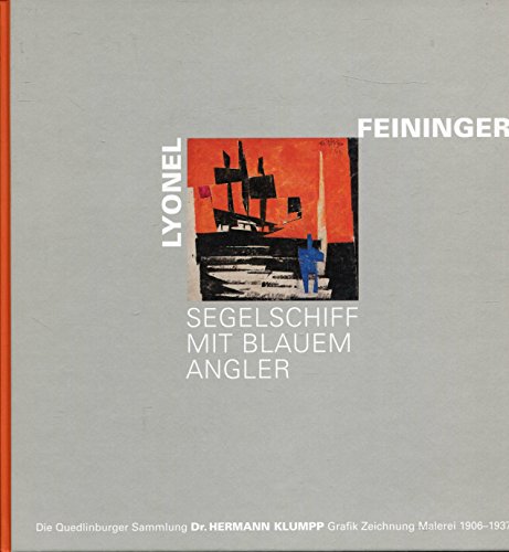 Imagen de archivo de Lyonel Feininger: Segelschiff mit blauem Angler a la venta por medimops