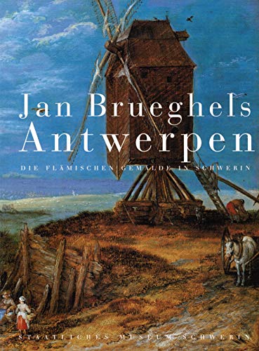 Beispielbild fr Jan Brueghels - Antwerpen - Die flmischen Gemlde in Schwerin - Ausstellungskatalog zum Verkauf von medimops