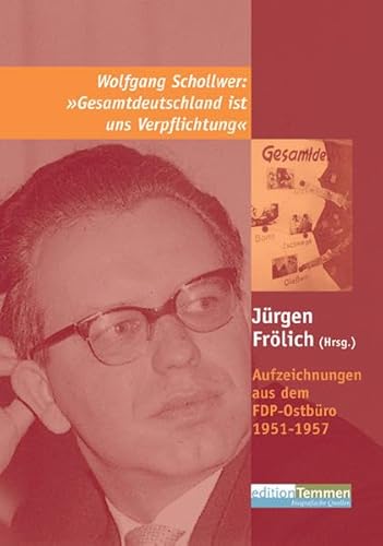 9783861080435: 'Gesamtdeutsch ist uns Verpflichtung': Aufzeichnungen aus dem FDP-Ostbro 1951-1957