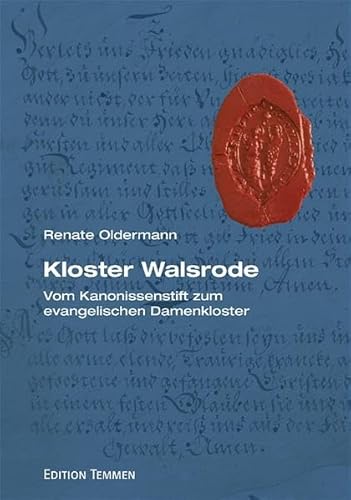 Stock image for Kloster Walsrode. Vom Kanonissenstift zum evangelischen Damenkloster for sale by medimops
