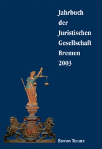 Stock image for Jahrbuch der Juristischen Gesellschaft Bremen: 2003 Band 4 for sale by BBB-Internetbuchantiquariat