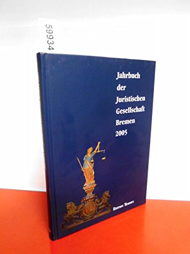 Stock image for Jahrbuch der juristischen Gesellschaft Bremen: 2005 for sale by BBB-Internetbuchantiquariat