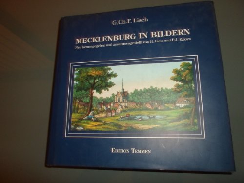 9783861081104: Mecklenburg in Bildern: Mit geschichtlichen Erluterungen zu 100 farbigen Ansichten aus der J. G. Tiedemann'schen Hof-Steindruckerei in Rostock