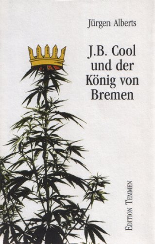 Beispielbild fr J. B. Cool und der Knig von Bremen. Neues vom bekifften Detektiv zum Verkauf von medimops