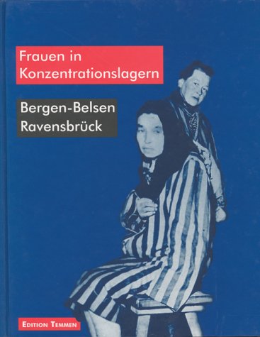 Beispielbild fr Frauen in Konzentrationslagern : Bergen-Belsen ; Ravensbrck. hrsg. von Claus Fllberg-Stolberg . zum Verkauf von Antiquariat  Udo Schwrer