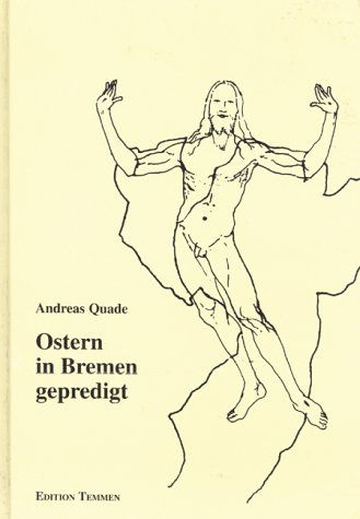 Ostern in Bremen gepredigt: Theologische Predigtanalysen