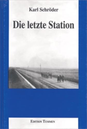 Die Letzte Station - Schröder Karl