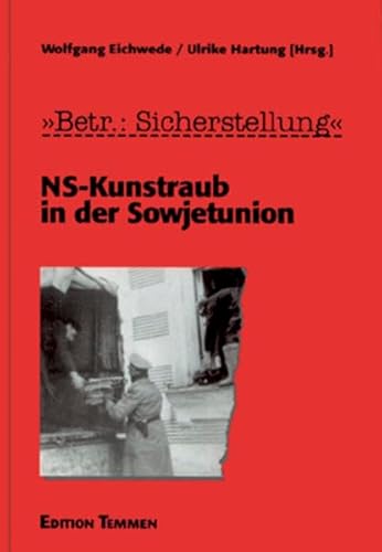 Imagen de archivo de Betr., Sicherstellung: NS-Kunstraub in der Sowjetunion (German Edition) a la venta por mountain