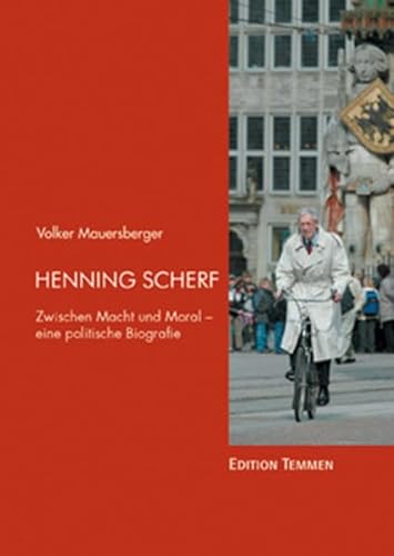 9783861083696: Henning Scherf. Zwischen Macht und Moral. Eine politische Biografie