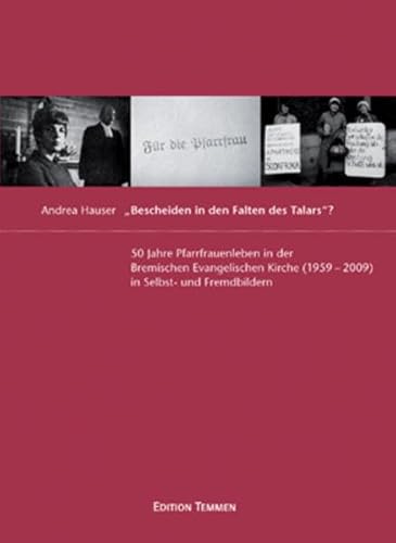 Bescheiden in den Falten des Talrs ? - 50 Jahre Pfarrfrauenleben in der Bremischen Evangelischen ...