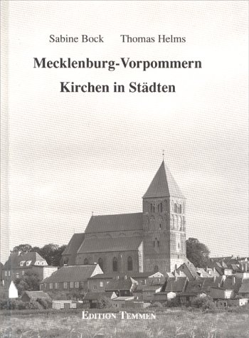 Beispielbild fr Mecklenburg-Vorpommern. Kirchen in Stdten. Eine kulturgeschichtliche Wanderung vom 13. bis ins 20. Jahrhundert. Text v. Sabine Bock. zum Verkauf von Bojara & Bojara-Kellinghaus OHG