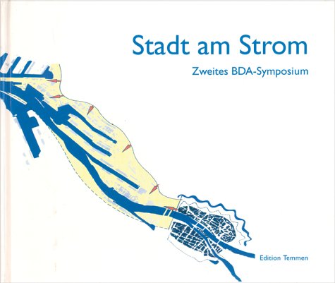 9783861085089: Stadt am Strom. Dokumentation des Planer- und Architekten-Workshops vom 20.-23. Oktober 1992 in Bremen