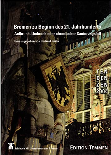 Stock image for Bremen zu Beginn des 21. Jahrhunderts. Aufbruch, Umbruch oder chronischer Sanierungsfall. for sale by Bojara & Bojara-Kellinghaus OHG
