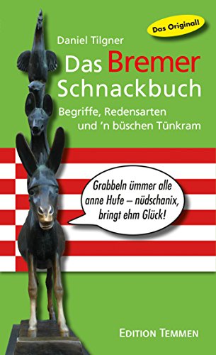 Beispielbild fr Das Bremer Schnackbuch: Begriffe, Redensarten und 'n bschen Tnkram zum Verkauf von medimops