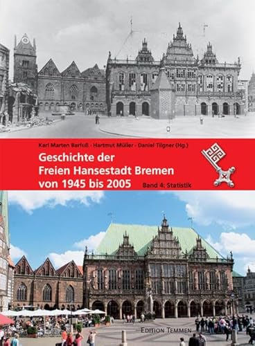 Beispielbild fr Die Geschichte der Freien Hansestadt Bremen von 1945 bis 2005 - Band 4: Statistik zum Verkauf von BBB-Internetbuchantiquariat