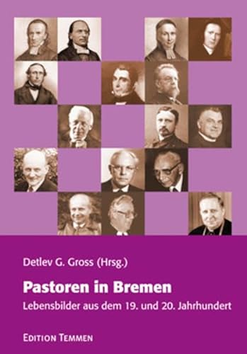 Beispielbild fr Pastoren in Bremen: Lebensbilder aus dem 19. und 20. Jahrhundert zum Verkauf von medimops
