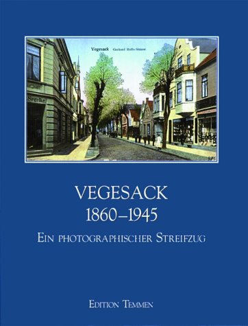 9783861086079: Vegesack 1860-1945: Ein photographischer Streifzug - Uwe Ramlow
