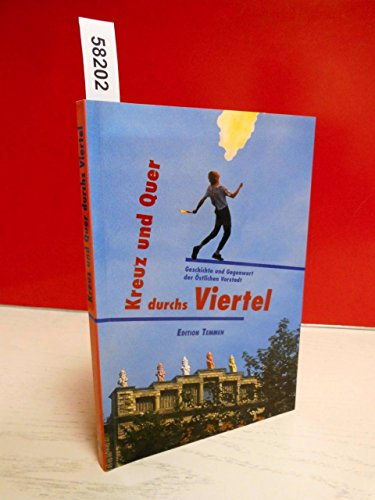 Stock image for Kreuz und Quer durchs Viertel / Geschichte und Gegenwart der stlichen Vorstadt ( Bremen ) for sale by Osterholzer Buch-Antiquariat