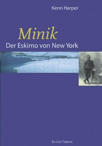 Minik. Der Eskimo von New York. Übers.v. Fee Engemann. Einf. v. J. Steffen-Schrade.