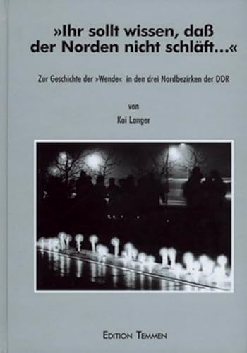 Beispielbild fr Ihr sollt wissen, da der Norden nicht schlft . . .' [Gebundene Ausgabe] Kai Langer (Autor) zum Verkauf von BUCHSERVICE / ANTIQUARIAT Lars Lutzer