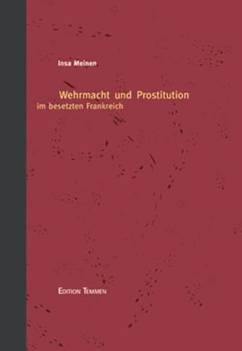 9783861087892: Wehrmacht und Prostitution im besetzten Frankreich