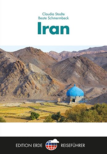 Iran. Edition-Erde-Reiseführer. - Stodte, Claudia