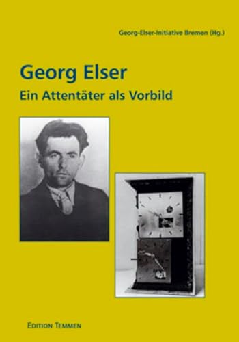 9783861088714: Georg Elser: Ein Attentter als Vorbild