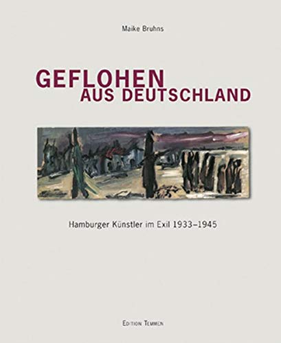 9783861088905: Geflohen aus Deutschland: Hamburger Knstler im Exil 1933-1945