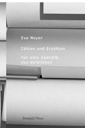 ZÃ¤hlen und ErzÃ¤hlen (9783861091271) by Eva Meyer