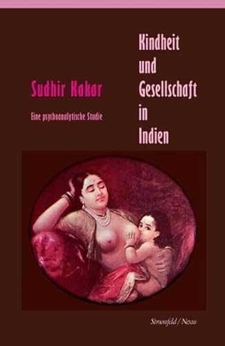 Kindheit und Gesellschaft in Indien: Eine psychoanalytische Studie (9783861091820) by Kakar, Sudhir