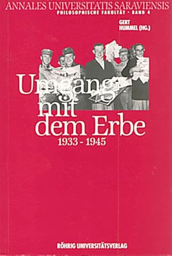 Stock image for Umgang mit dem Erbe (1933-1945) : Ringvorlesung der Philosophischen Fakultt der Universitt des Saarlandes for sale by Buchpark
