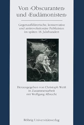 9783861101215: Von "Obscuranten" und "Eudmonisten": Gegenaufklrerische, konservative und antirevolutionre Publizisten im spten 18. Jahrhundert