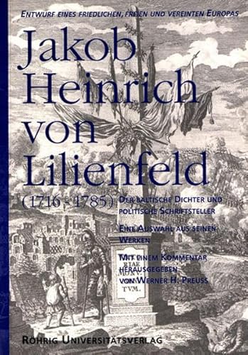 9783861101376: Jakob Heinrich von Lilienfeld (1716-1785): Eine Auswahl aus seinen Werken