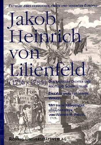Stock image for Jakob Heinrich von Lilienfeld (1716-1785): Eine Auswahl aus seinen Werken for sale by medimops