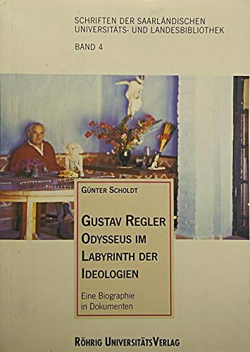 Stock image for gustav regler. odysseus im labyrinth der ideologien. eine biographie in dokumenten; handsigniert for sale by alt-saarbrcker antiquariat g.w.melling