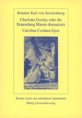 9783861102120: Senckenberg, R: Charlotte Corday oder die Ermordung Marats