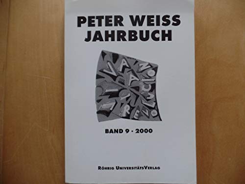 Peter Weiss Jahrbuch für Literatur, Kunst und Politik im 20. Jahrhundert - Band 9 - 2000 (Peter Weiss Jahrbuch)