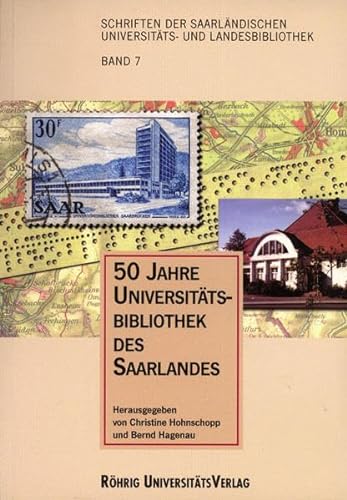 Stock image for 50 Jahre Universittsbibliothek des Saarlandes (Schriften der Saarlndischen Universitts- und Landesbibliothek) for sale by Pukkiware