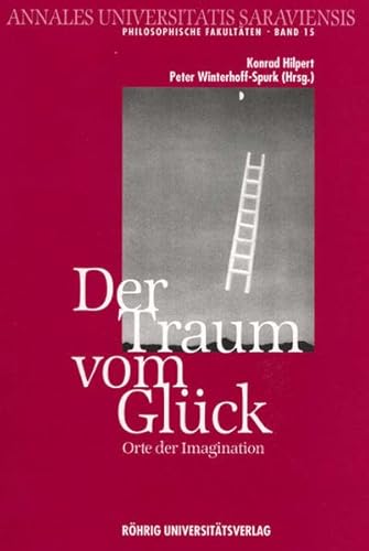 Stock image for der traum vom glck. orte der imagination. signiertes exemplar. for sale by alt-saarbrcker antiquariat g.w.melling