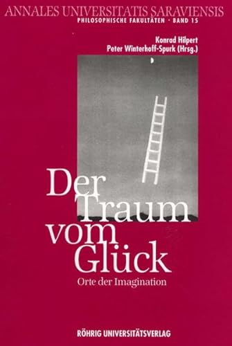 Stock image for der traum vom glck. orte der imagination. signiertes exemplar. for sale by alt-saarbrcker antiquariat g.w.melling