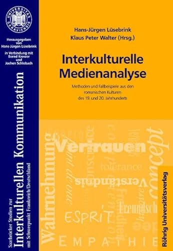 Beispielbild fr Interkulturelle Medienanalyse: Methoden und Fallbeispiele aus den romanischen Kulturen des 19. und 20. Jahrhunderts zum Verkauf von medimops