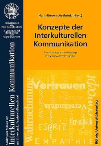 Beispielbild fr Konzepte der Interkulturellen Kommunikation: Theorieanstze und Praxisbezge in interdisziplinrer Perspektive zum Verkauf von medimops