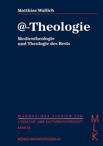 9783861103776: @-Theologie. Medientheologie und Theologie des Rests