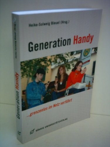 Generation Handy - grenzenlos im Netz verführt - Bleuel Heike-Solveig (Hrsg.)