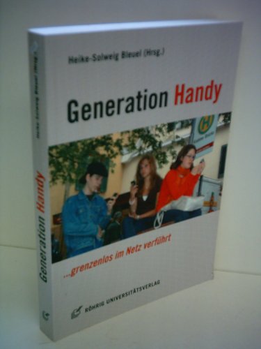 Stock image for Generation Handy - grenzenlos im Netz verfhrt for sale by medimops