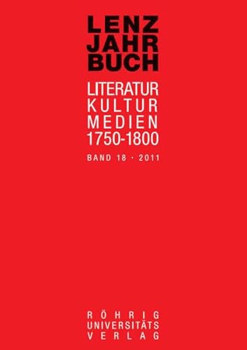9783861105084: Lenz-Jahrbuch 18 (2011): Literatur - Kultur - Medien 1750-1800