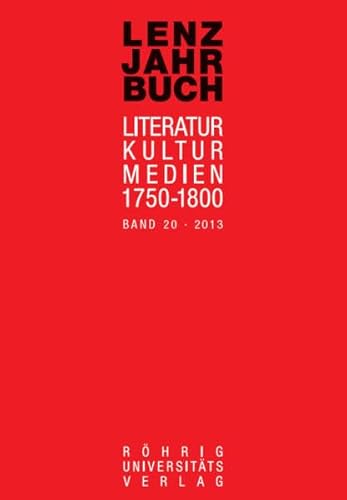 9783861105619: Lenz-Jahrbuch 20 (2013): Literatur - Kultur - Medien 1750-1800